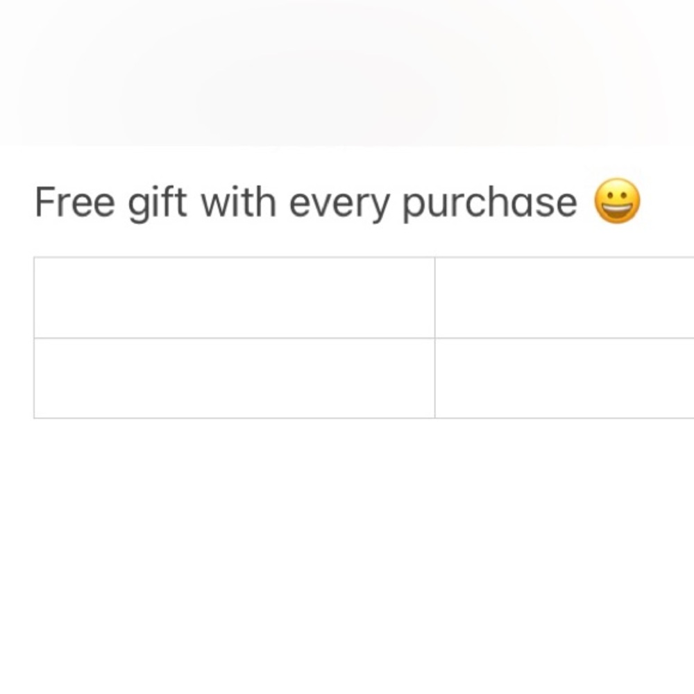 Free gift with every purchase.
